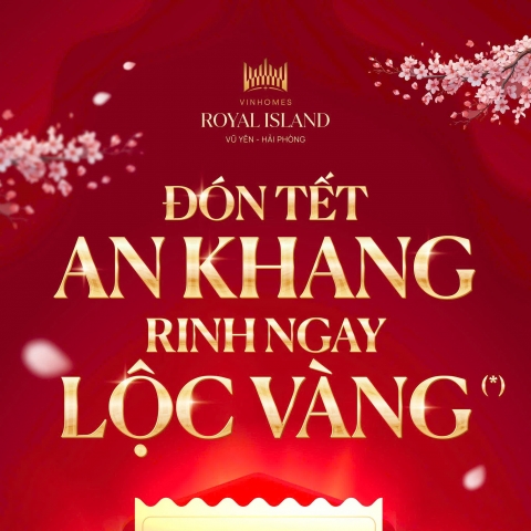 Cập nhật chính sách bán hàng Vinhomes Royal Island Vũ Yên tết 2025