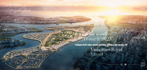 Tổng quan dự án Vinhomes Royal Island đảo Vũ Yên cập nhật