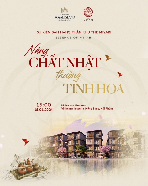 Sự kiện Bán Hàng phân khu The Miyabi “Nâng Chất Nhật - Thưởng Tinh Hoa”